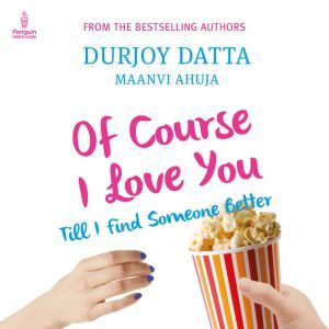 Of Course I Love You, Durjoy Datta