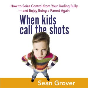 When Kids Call the Shots, Sean Grover