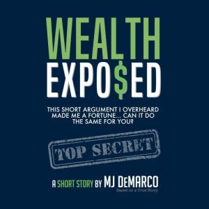 WEALTH EXPOED, MJ DeMarco