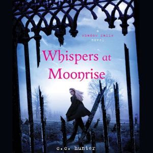 Whispers at Moonrise, C. C. Hunter