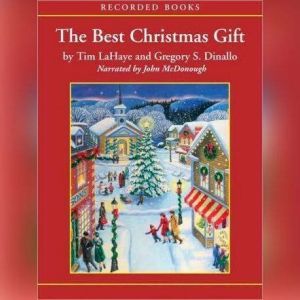 The Best Christmas Gift, Tim Dinallo LaHaye
