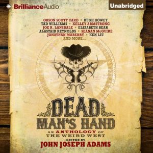 Dead Mans Hand, John Joseph Adams Editor