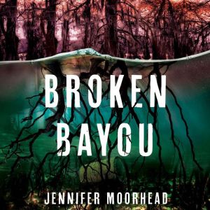 Broken Bayou
