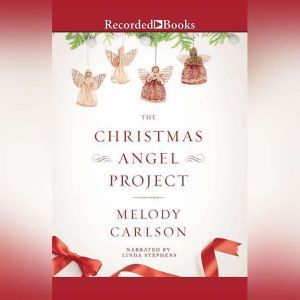 The Christmas Angel Project, Melody Carlson