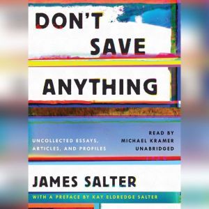 Dont Save Anything, James Salter