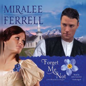 Forget Me Not, Miralee Ferrell