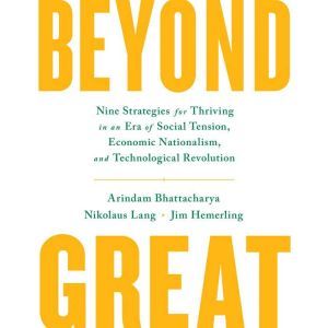 Beyond Great, Arindam Bhattacharya