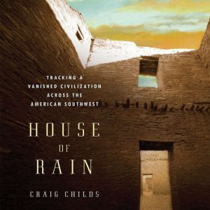 House of Rain, Craig Childs