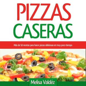 Pizzas Caseras