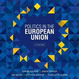 Politics in the European Union, Fifth..., Ian Bache