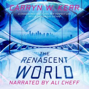 The Renascent World, Carryn Kerr