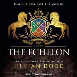 The Echelon, Jillian Dodd