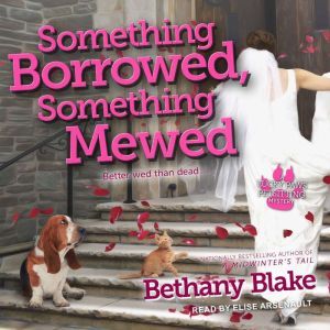 Something Borrowed, Something Mewed, Bethany Blake