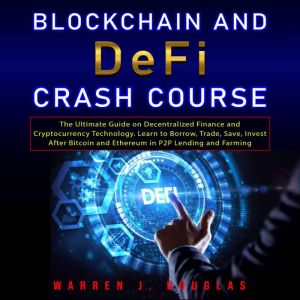 Blockchain and DeFi Crash Course, Warren J. Douglas