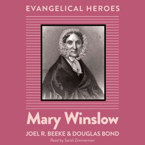 Mary Winslow, Joel R. Beeke