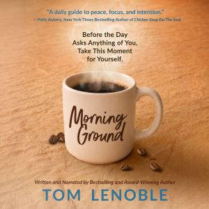 Morning Ground, Tom LeNoble