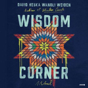 Wisdom Corner, David Heska Wanbli Weiden