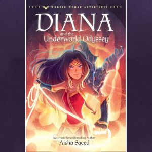 Diana and the Underworld Odyssey, Aisha Saeed