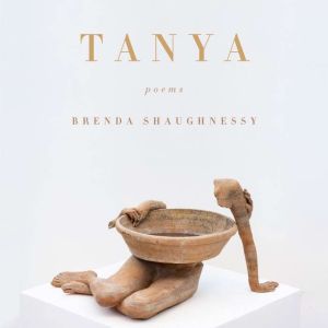 Tanya, Brenda Shaughnessy