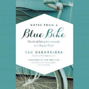 Notes from a Blue Bike, Tsh Oxenreider