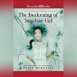 The Awakening of Sunshine Girl, Paige McKenzie