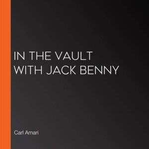 In the Vault with Jack Benny, Carl Amari