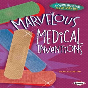 Marvelous Medical Inventions, Ryan Jacobson