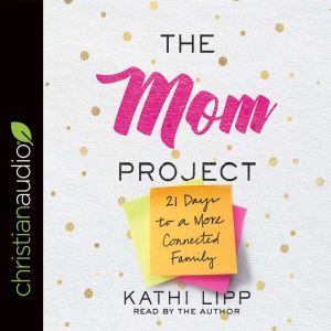 The Mom Project, Kathi Lipp