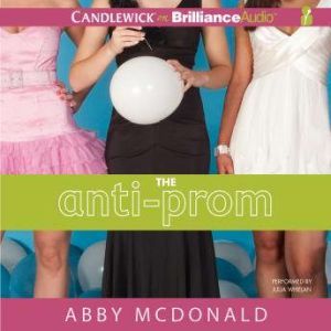 The AntiProm, Abby McDonald