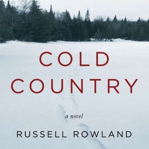 Cold Country, Russell Rowland