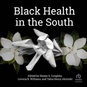Black Health in the South, Steven S. Coughlin