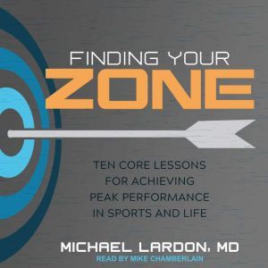 Finding Your Zone, MD Lardon