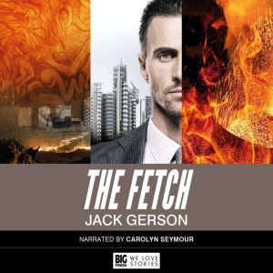 The Fetch, Jack Gerson