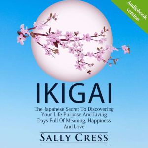 IKIGAI, Sally Cress