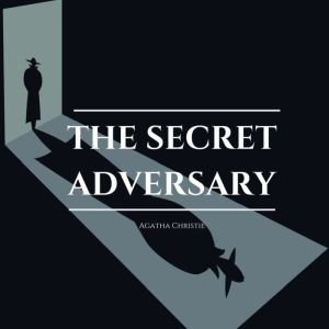 The Secret Adversary, Agatha Christie
