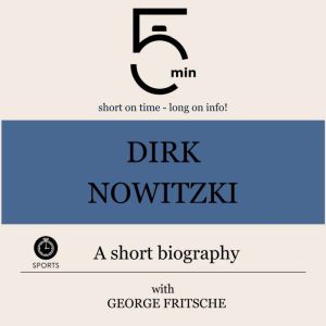 Dirk Nowitzki A short biography, 5 Minutes
