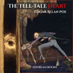The Telltale Heart, Edgar Allan Poe