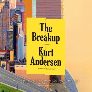 The Breakup, Kurt Andersen