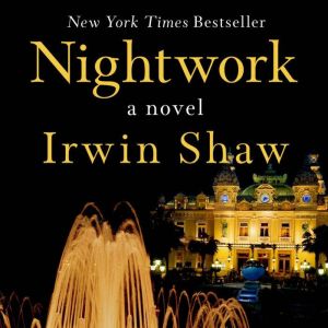 Nightwork, Irwin Shaw