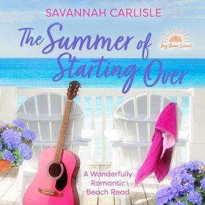 The Summer of Starting Over, Savannah Carlisle