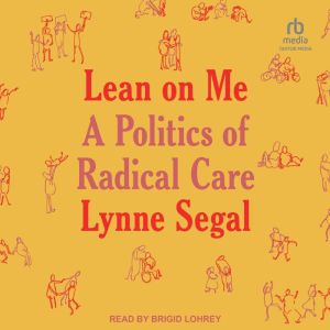Lean on Me, Lynne Segal