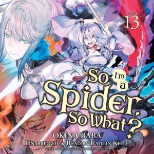 So Im a Spider, So What?, Vol. 13, Okina Baba