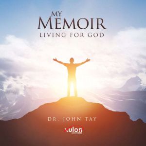 My Memoir: Living for God