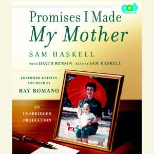 Promises I Made My Mother, Sam Haskell