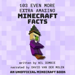 103 Even More Extra Amazing Minecraft..., Wil Zombie