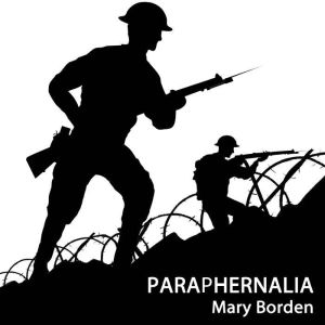 Paraphernalia, Mary Borden