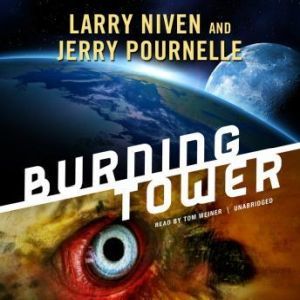 Burning Tower, Larry Niven and Jerry Pournelle
