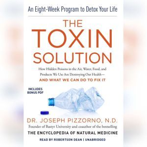 The Toxin Solution, Joseph Pizzorno ND
