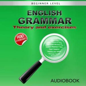 English Grammar - Theory and Exercises, My Ebook Publishing House