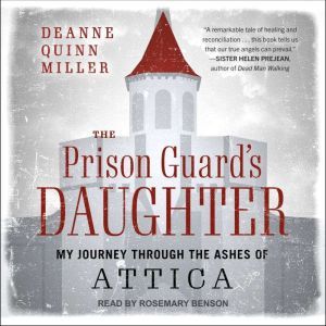 The Prison Guards Daughter, Deanne Quinn Miller